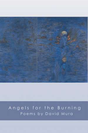 Angels for the Burning de David Mura