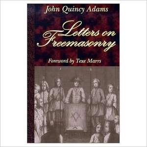 Letters on Freemasonry de John Quincy Adams