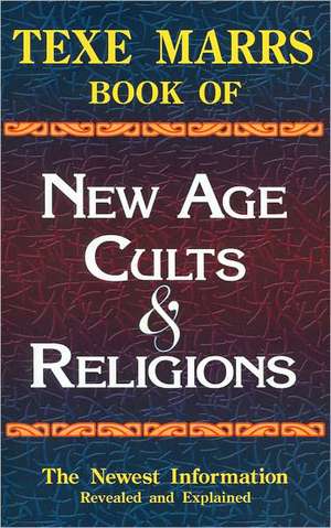 Texe Marrs Book of New Age Cults & Religions de Texe Marrs