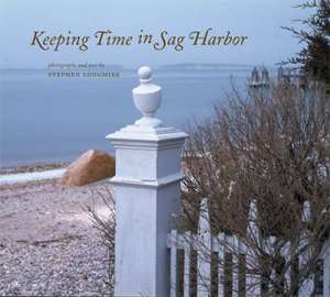 Keeping Time in Sag Harbor de Stephen Longmire