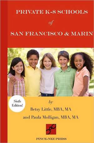 Private K-8 Schools of San Francisco & Marin de Betsy Little