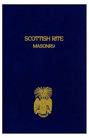 Scottish Rite Masonry, Volume 2 de John Blanchard