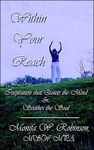 Within Your Reach de Monifa W. Robinson