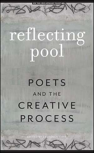 Reflecting Pool: Poets and the Creative Process