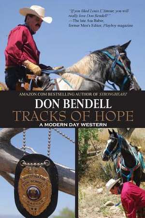 Tracks of Hope: A Modern Day Western de Don Bendell