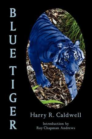 Blue Tiger de Harry R. Caldwell