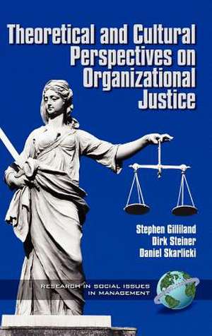 Theoretical & Cultural Perspectives on Organizaitonal Justice (Hc): A Primer (PB) de Stephen Gilliland