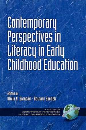 Contemporary Perspectives in Literacy in Early Childhood Education (PB) de Olivia N. Saracho