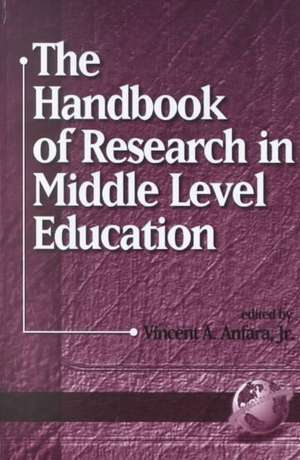 The Handbook of Research in Middle Level Education (PB) de Vincent A. Jr. Anfara