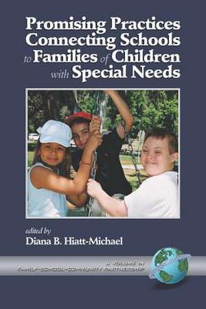 Promising Practices Connecting Schools to Families of Children with Special Needs (PB) de Diana B. Hiatt-Micheal