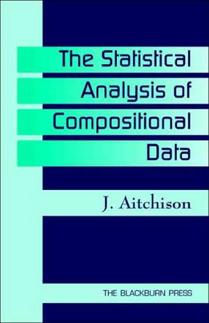 The Statistical Analysis of Compositional Data de J. Aitchison