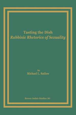 Tasting the Dish de Michael L. Satlow