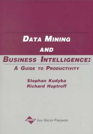 Data Mining and Business Intelligence de Stephan Kudyba