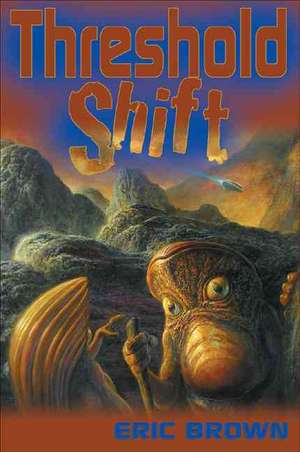 Threshold Shift de Eric Brown