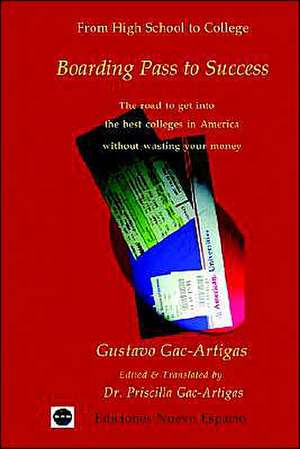 Boarding Pass to Success de Gustavo A. Gac-Artigas