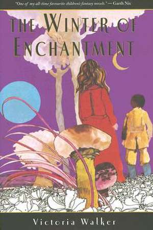 The Winter of Enchantment de VICTORIA WALKER