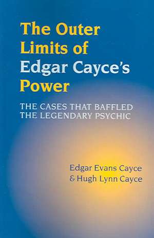 The Outer Limits of Edgar Cayce's Power de Edgar Evans Cayce