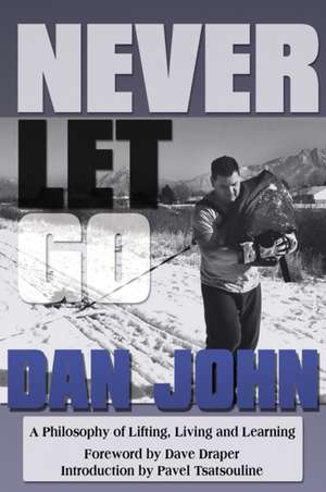 Never Let Go: A Philosophy Lifting de D John
