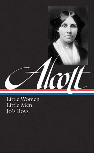 Louisa May Alcott: Little Women, Little Men, Jo's Boys (Loa #156) de Louisa May Alcott