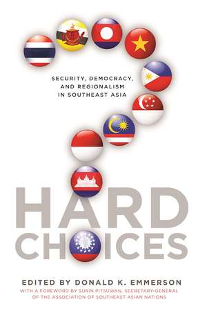 Hard Choices: Security, Democracy, and Regionalism in Southeast Asia de Donald K. Emmerson