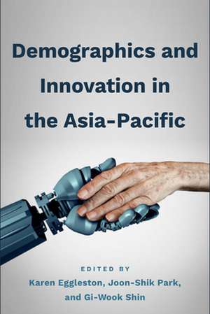 Demographics and Innovation in the Asia-Pacific de Karen Eggleston