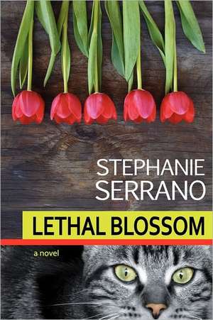 Lethal Blossom: Aerodynamics, Bike Fit, Speed Tuning, and Maintenance de Serrano, Stephanie