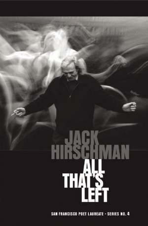 All That's Left de Jack Hirschman