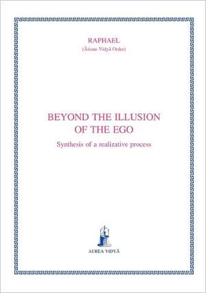 Beyond the illusion of the ego de Asram Vidya Order Raphael