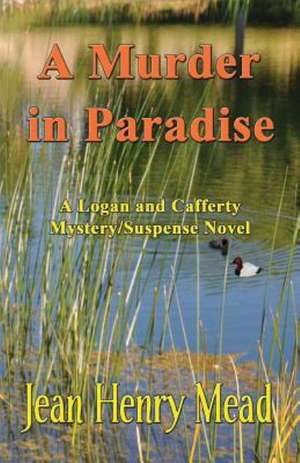 A Murder in Paradise: A Logan & Cafferty Mystery/Suspense Novel