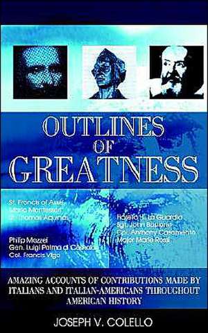 Outlines of Greatness de Joseph V. Colello