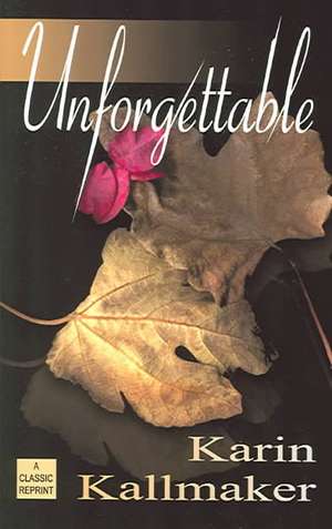 Unforgettable de Karin Kallmaker