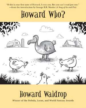 Howard Who?: Stories de Howard Waldrop