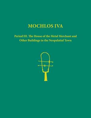 Mochlos IVA de Jeffrey S. Soles