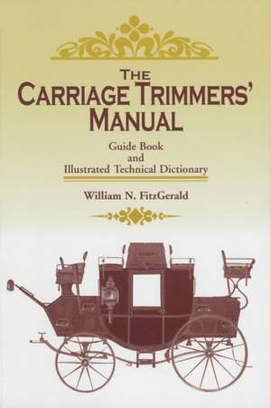 The Carriage Trimmers' Manual de William N. FitzGerald