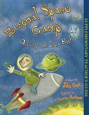 Personal Space Camp Activity and Idea Book de Julia Cook