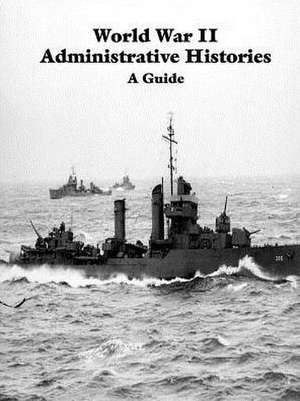 World War II Administrative Histories de Government Reprints Press