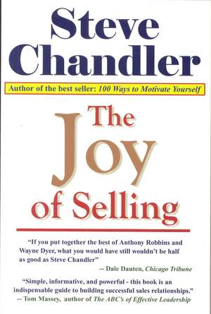 The Joy of Selling de Steve Chandler