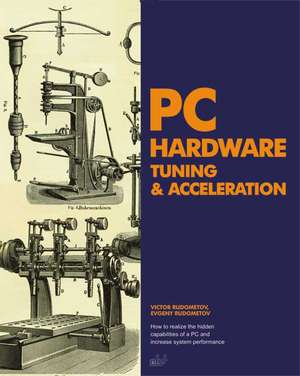 PC Hardware Tuning & Acceleration de Victor Rudometov