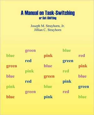 Manual on Task-Switching or Set-Shifting de Joseph Mallory Strayhorn