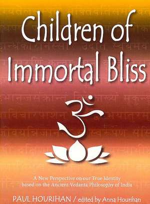 Hourihan, P: Children of Immortal Bliss de Paul Hourihan