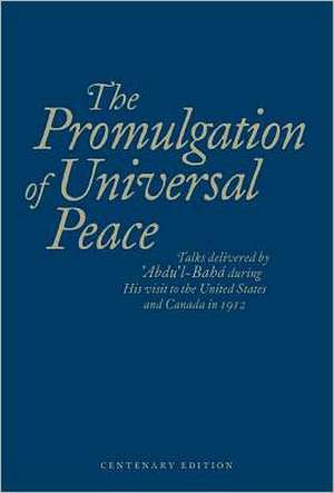 The Promulgation of Universal Peace de Abdul-Baha