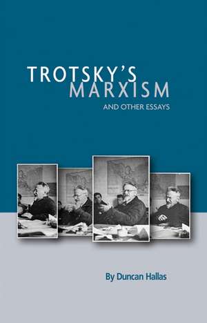 Trotsky's Marxism And Other Essays de Duncan Hallas