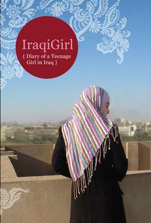 Iraqigirl: {Diary of a Teenage Girl in Iraq} de IraqiGirl