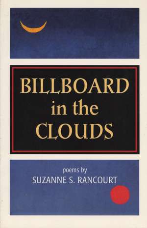 Billboard in the Clouds de Suzanne S. Rancourt