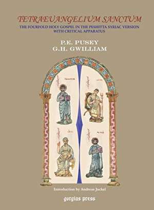 Pusey, P: Tetraeuangelium Sanctum [Syriac Gospels, A Critica de George Henry Gwilliam