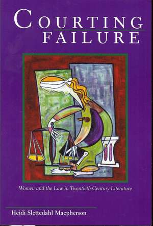 Courting Failure de Heidi Slettedahl Macpherson