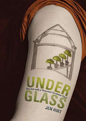 Under Glass de Jen Hirt