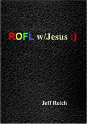 ROFL w/Jesus :) de Jeff Reich