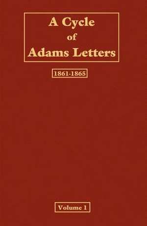 A Cycle of Adams Letters - Volume 1 de Worthington Chauncey Ford