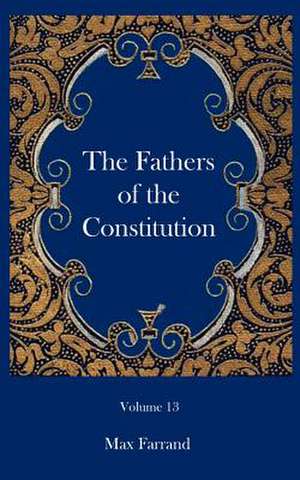 The Fathers of the Constitution de Max Farrand